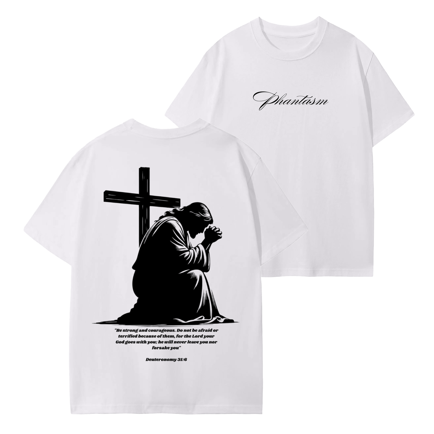 Deuteronomy 31:6 White T-Shirt